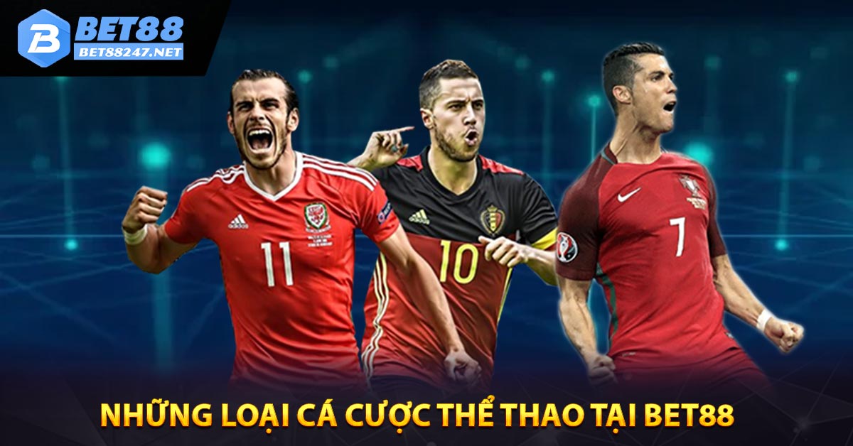 Những loại cá cược thể thao tại BET88